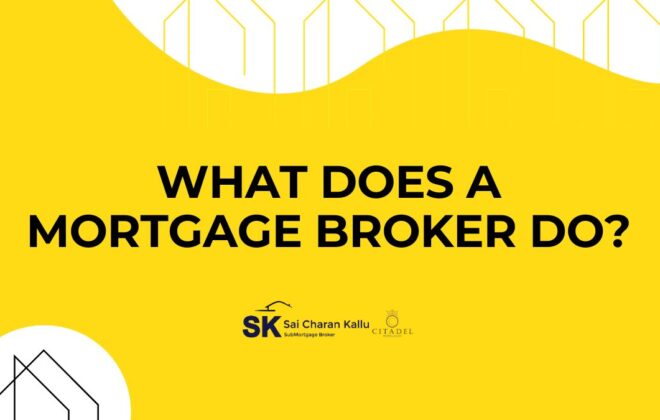 WHAT DOES A MORTGAGE BROKER DO